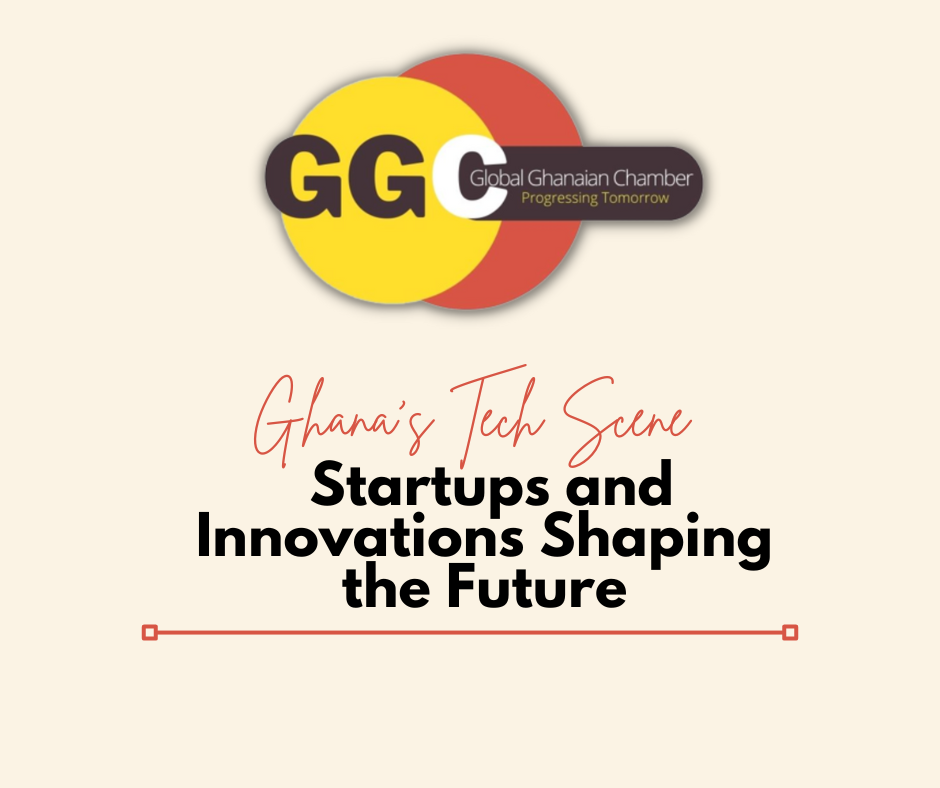 Ghana's Tech Scene: Startups and Innovations Shaping the Future