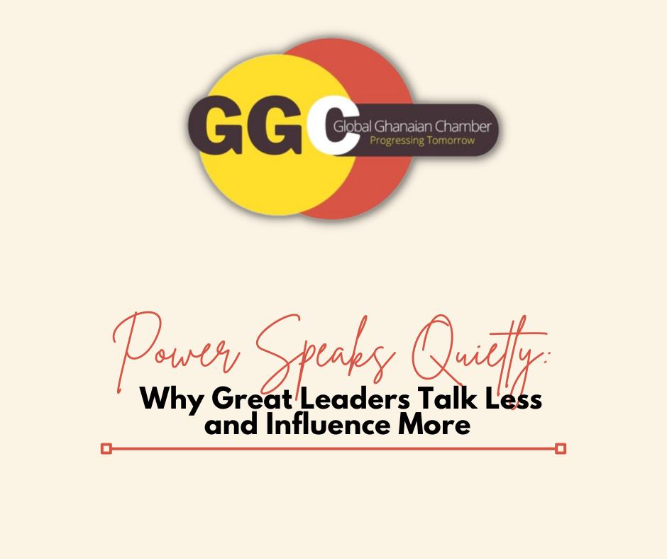 Power Speaks Quietly: Why Great Leaders Talk Less and Influence More