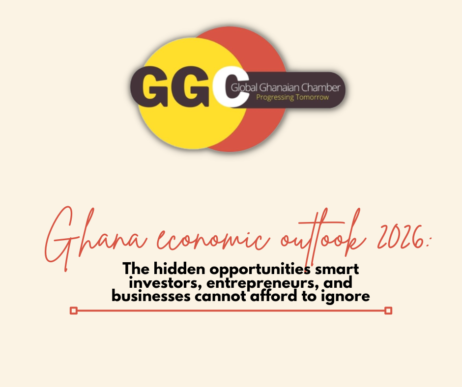 Ghana economic outlook 2026: The hidden opportunities smart investors, entrepreneurs, and businesses cannot afford to ignore