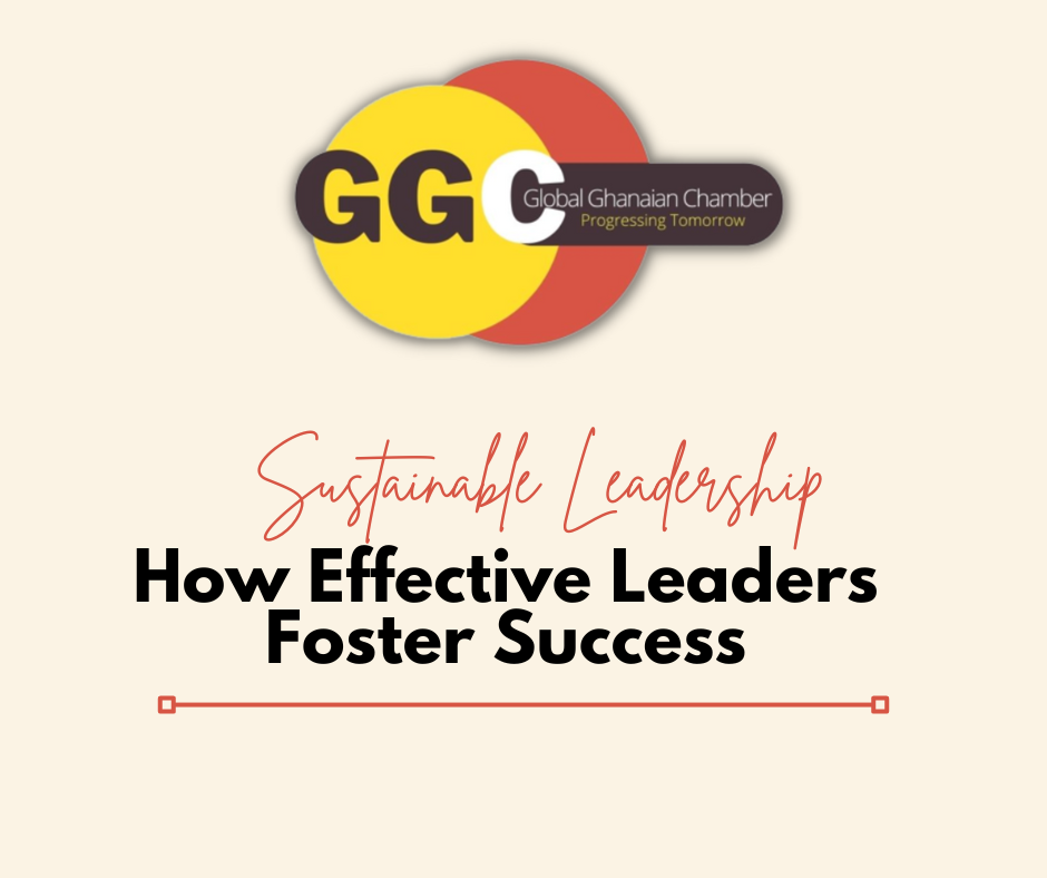 Sustainable Leadership: How Effective Leaders Foster Success