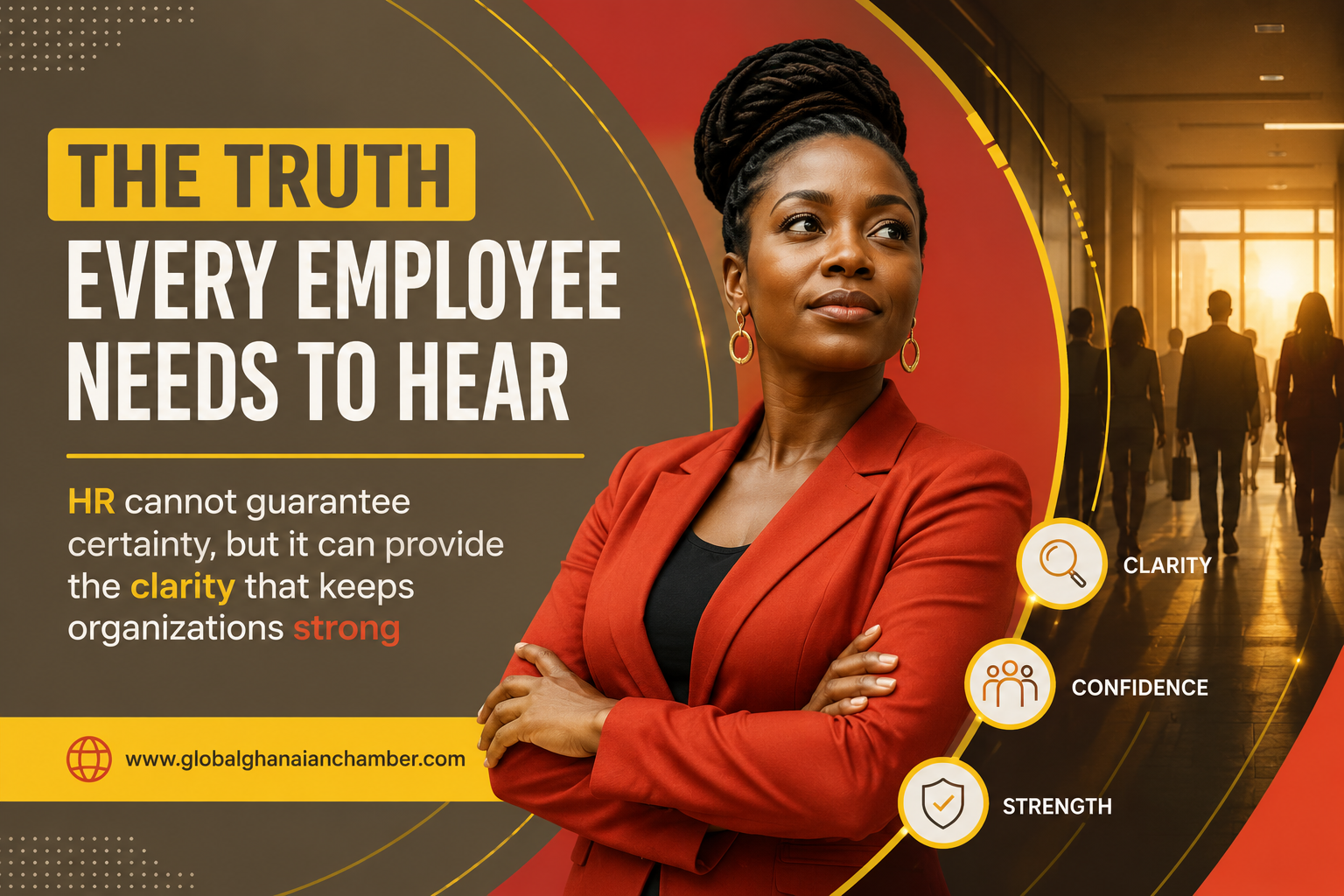 The truth every employee needs to hear HR cannot guarantee certainty, but it can provide the clarity that keeps organizations strong